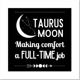 Funny Taurus Zodiac Sign - Taurus Moon, Making Comfort a Full-Time Job - White Posters and Art